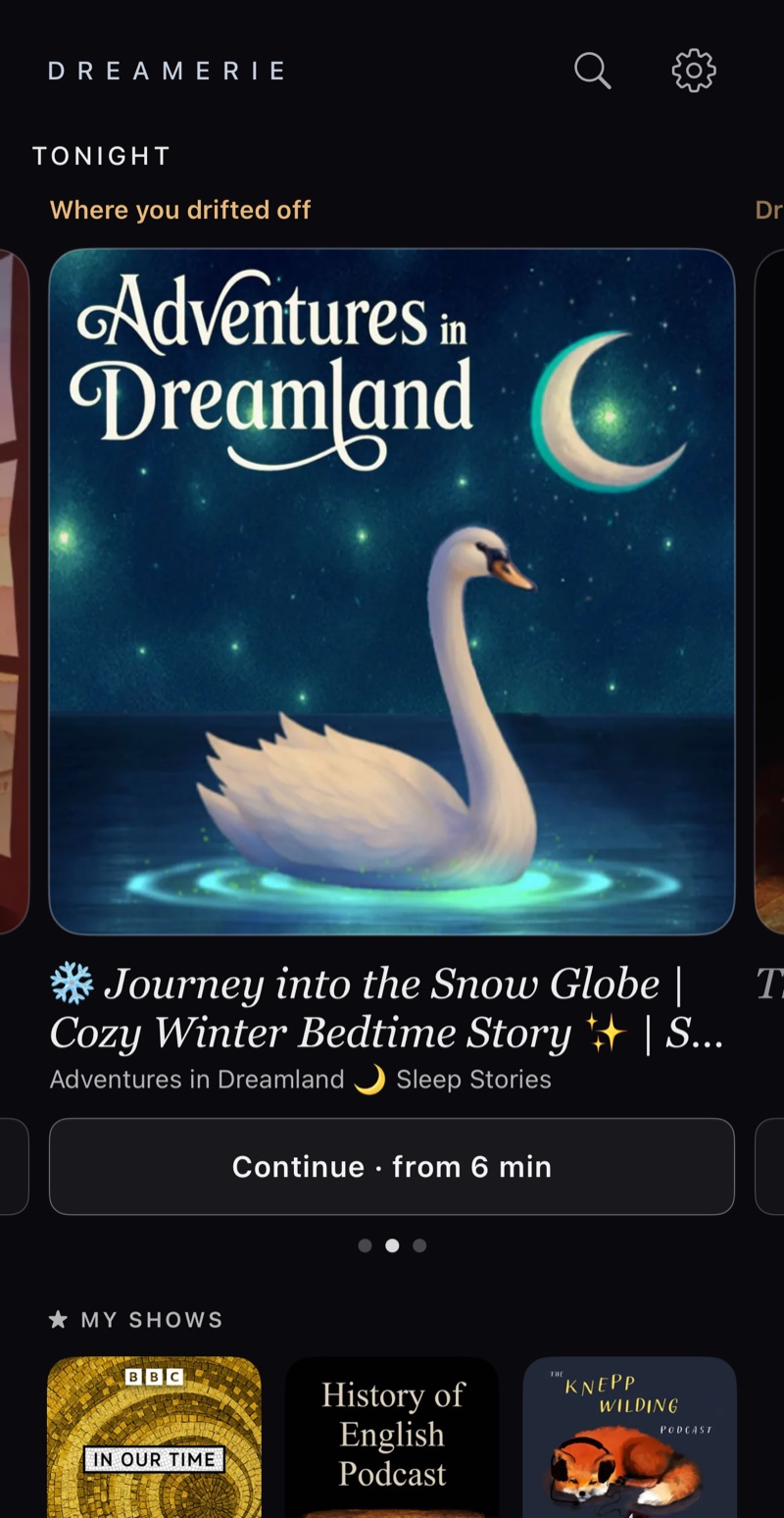 Tonight in Dreamerie, with a Where you drifted off card for an episode of Adventures in Dreamland and a button to continue from 6 minutes