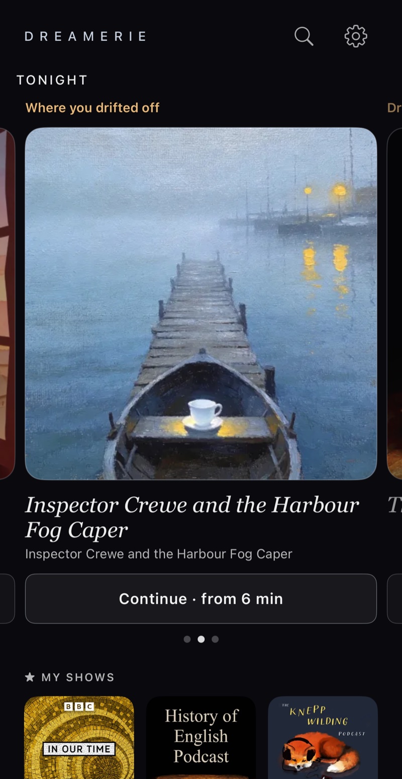 Tonight in Dreamerie, with a Where you drifted off card for Inspector Crewe and the Harbour Fog Caper and a button to continue from 6 minutes
